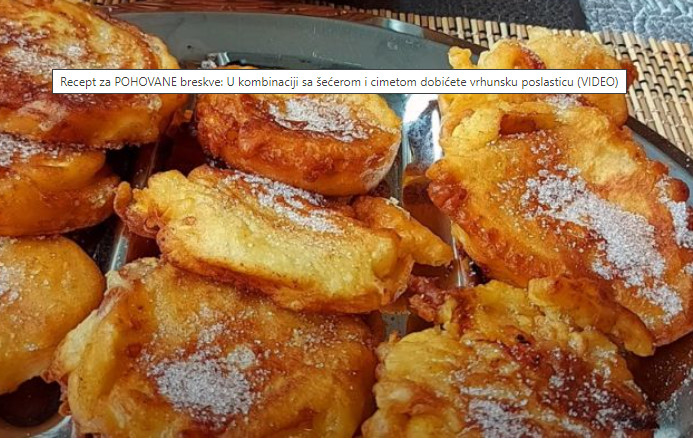 OVO NIKAD NISTE PROBALI Recept za pohovane breskve, stiže iz Bakine kuhinje