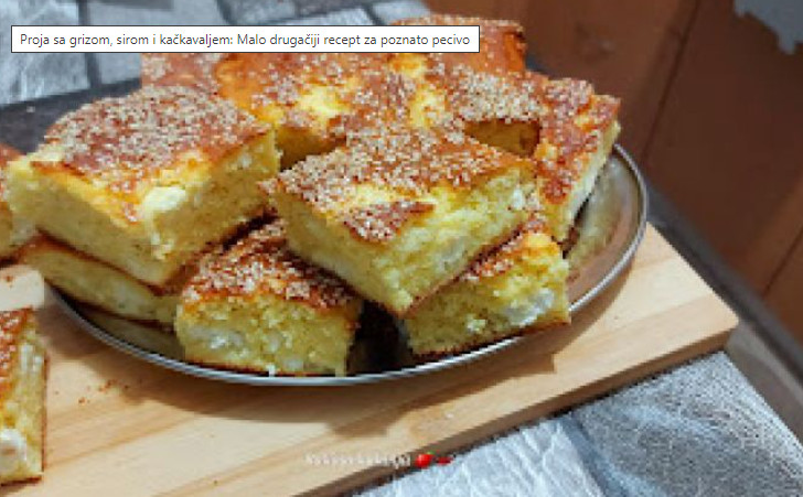 PROJA ALI MALO DRUGAČIJA Napravite je sa grizom, sirom i kačkavaljem, prelep doručak