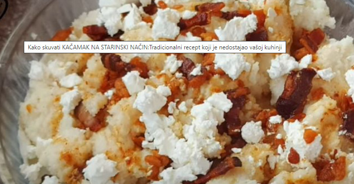 KAČAMAK NA STARINSKI NAČIN Skoro niko ne zna za ovaj recept
